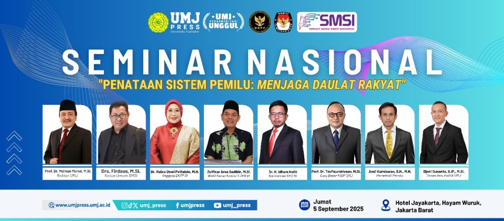 UMJ Gelar Seminar Nasional Bahas Penataan Sistem Pemilu Demi Menjaga Daulat Rakyat