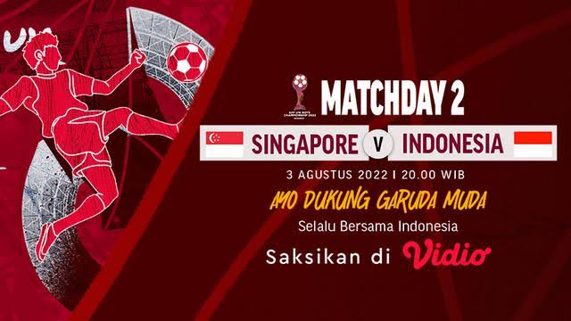 Ini Jadwal Pertandingan Timnas Indonesia vs Singapura