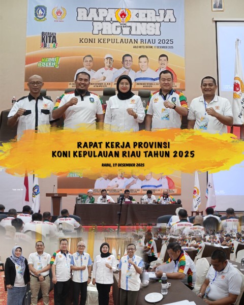 KONI Batam Apresiasi Rakerprov KONI Kepri 2025, Tegaskan Dukungan Penuh Porprov 2026 Tanjungpinang